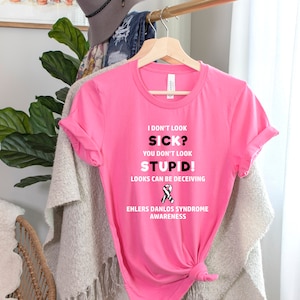 EDS You Don&#39;t Look Sick T-shirt, Ehlers Danlos Syndrome Awareness, EDS Shirt, Chronic Illness Humor