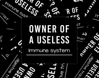 Owner Of A Useless Immune System Sticker, Autoimmune Disease Awareness Sticker, Lupus Awareness Sticker, Chronic Illness Humor