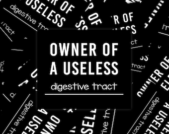 Owner Of A Useless Digestive Tract Sticker, Gastroparesis Awareness Sticker, IBS Awareness Sticker, IBD Awareness, Chronic Illness Humor