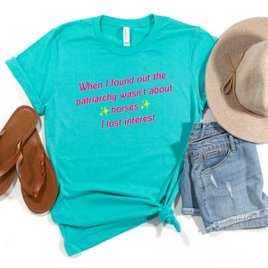 When I Found Out The Patriarchy Wasn&#39;t About Horses I Lost Interest T-Shirt, Barbie Movie Shirt, Ken Patriarchy Shirt