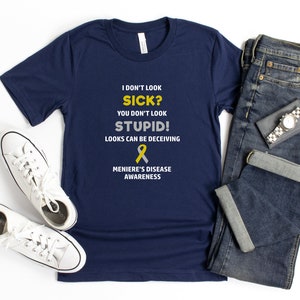 Meniere es Disease You Don&#39;t Look Sick T-Shirt, Meniere es Disease Awareness, Chronic Disease Humor