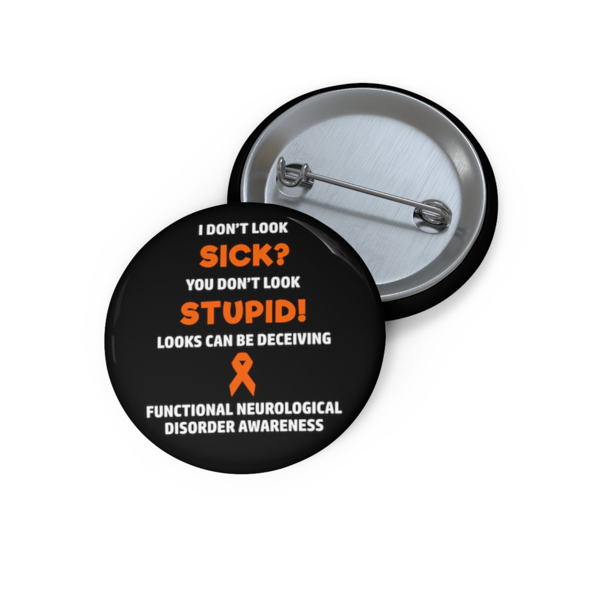 Functional Neurological Disorder You Don't Look Sick Pin Button, Functional Neurological Disorder Awareness, Chronic Illness Humor