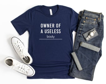 Besitzer eines nutzlosen Körper-T-Shirts, Bewusstsein für Behinderung, behinderter Stolz, chronisches Krankheitsbewusstsein, chronischer Krankheitshumor