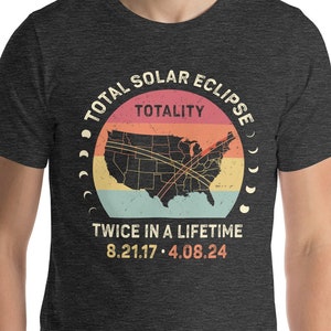 Vintage Total Solar Eclipse Shirt, Twice in a Lifetime, USA Path of Totality Map, Eclipse Souvenir Gift, August 21 2017, April 8 2024