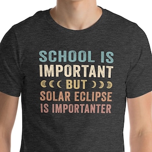 Funny Total Solar Eclipse Shirt, School Is Important But Solar Eclipse Is Importanter, April 8 2024 Tee, Teacher Student Grammar Gift