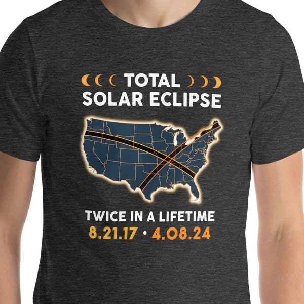 Total Solar Eclipse Twice In A Lifetime 2017 2024 Shirt, 4.08.24, USA Map, Path of Totality Tee, Spring America Eclipse Souvenir Gift