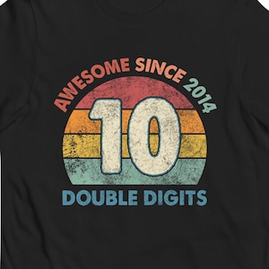 10th Birthday Shirt, Awesome Since 2014, Double Digits, Double Digits Birthday Shirt, Tenth Birthday, 10th Birthday Gift, 10th Birthday