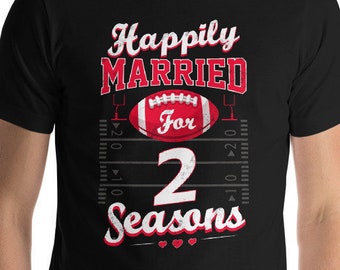 2 Year Anniversary, Married for 2 Seasons, Wedding Shirt, Custom Anniversary Gift, 2nd anniversary, 10th Anniversary, Football Shirt, Couple