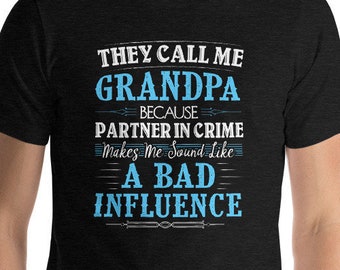 Grandpa Shirt, They Call Me Grandpa, Papa Grandfather T-Shirt, Fathers Day Gift For Grandpa, Gifts for Grandpa, Funny Grandpa Shirt