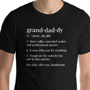 Granddaddy Definition, Fathers Day Gift, Dad Gift, Grandpa Gift, Gifts for Man, Gift for Dad, Grandfather Gift, Grandpa Shirt, Funny Grandpa