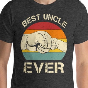 Best Uncle Ever Shirt, Uncle Shirt, Father Shirt, Gift for Uncle, Brother Gift, New Uncle, Uncle Birthday, Uncle Announcement, Funcle Shirt