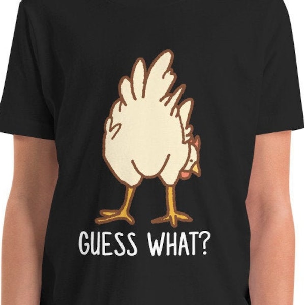 Guess What Chicken Butt, Funny Chicken Shirt, Chicken Butt, Chicken Gift, Chicken Lover, Guess What, Chicken Butt Joke, Chicken Butt Shirt