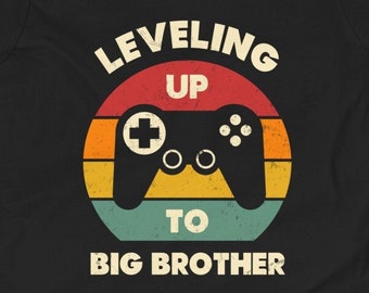 Big Brother Shirt, Big Brother Gamer, Leveling Up To Big Brother, Gift for New Brother, Sibling Gift, Big Brother to Be, Big Brother Gift