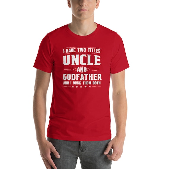 Uncle Godfather I Rock Both Them Funny Gift Tshirt For Uncle Uncle Godfather I Rock Both Them Funny Gift Tshirt For Uncle