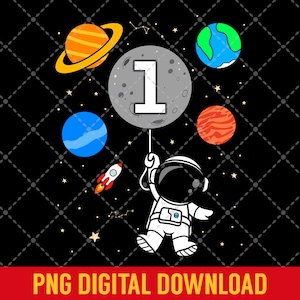1st Birthday Astronaut Outer Space PNG Sublimation Digital File Instant Download