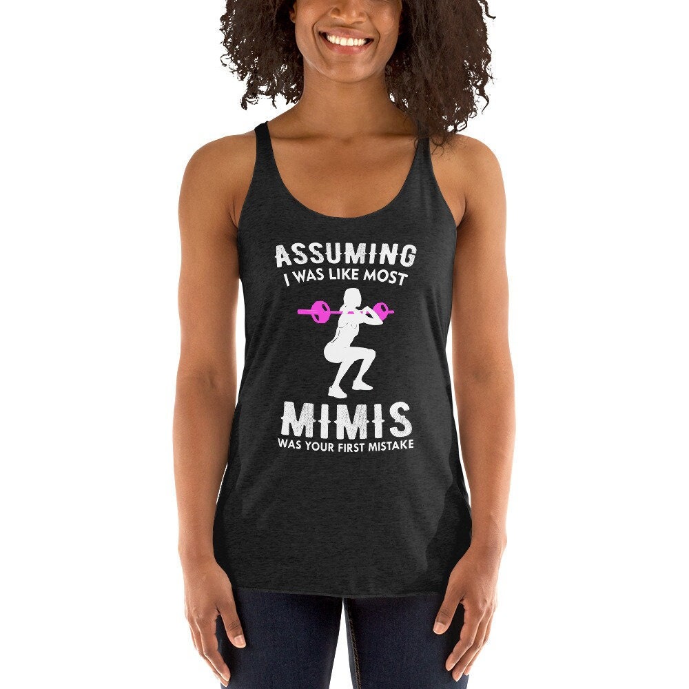 Asumiendo que era como la mayoría de los Mimis fue tu primer error, tanque  de entrenamiento, tanque de fitness para abuelas, camisa de fitness, camisa  de gimnasio para mujeres, regalo de Mimi 