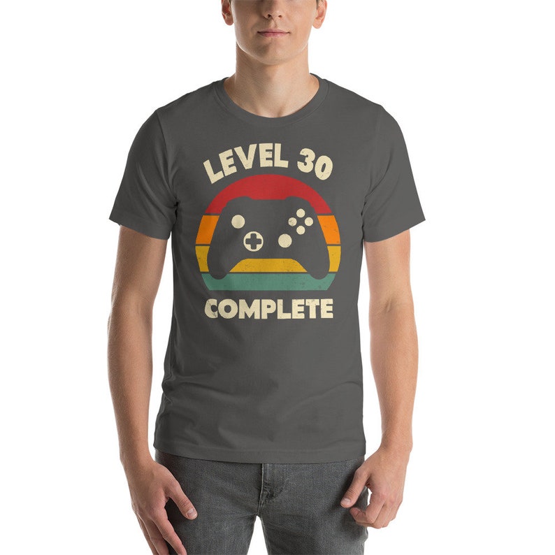 30th Birthday Shirt, Level 30 Complete, 30 Years Old, Video Game Gifts, Gaming Shirt, Gamer Birthday Party, Video Game Shirt, Husband Gift Asphalt