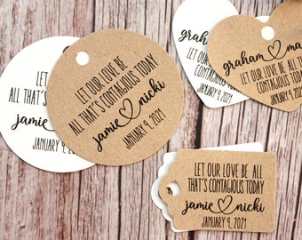 Satz von 10pcs personalisierte covid Zeit Hochzeit Gunsten Tags lassen Unsere Liebe alles, was ansteckend ist heute personalisierte covid Hochzeit Gunsten Tags