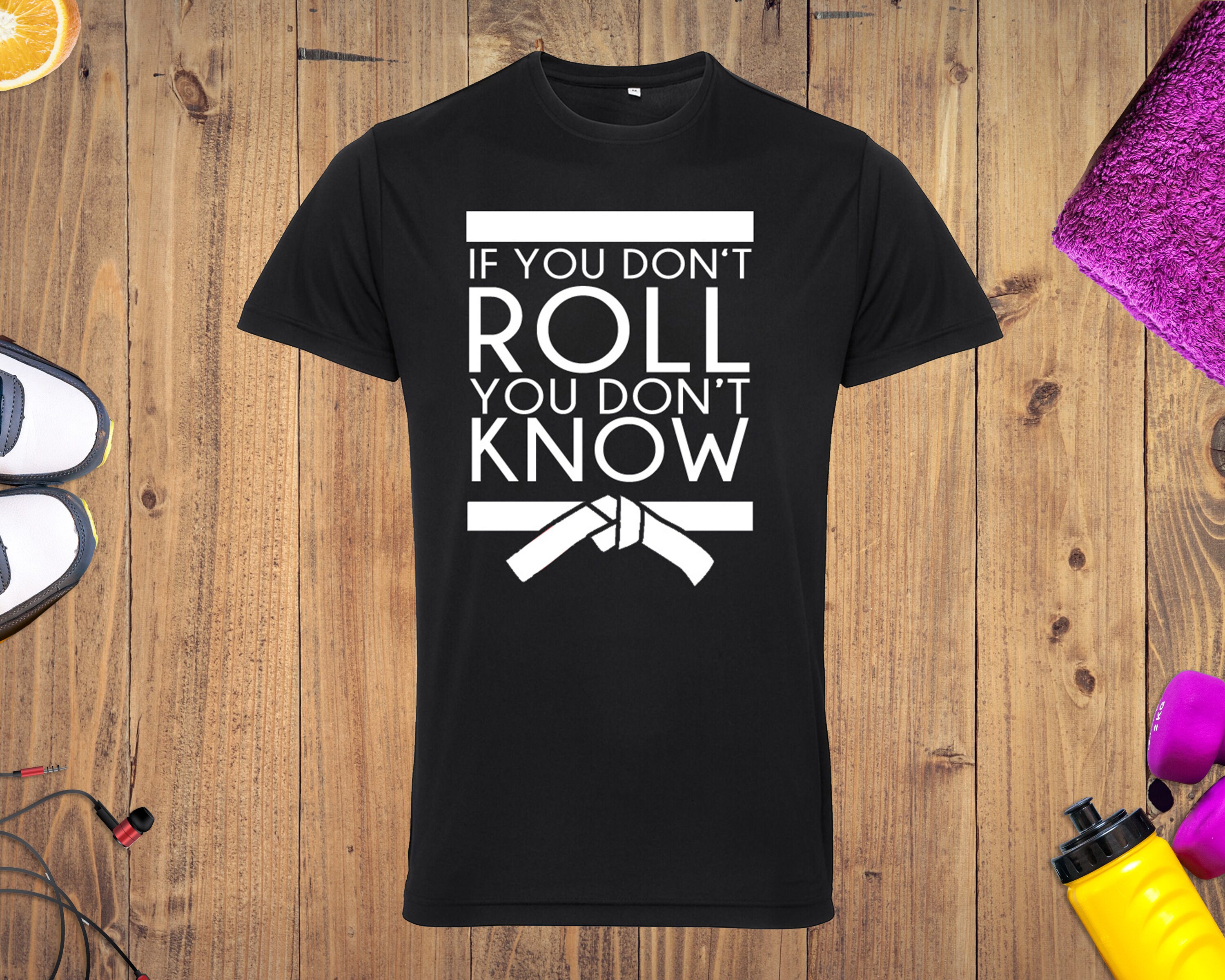 Image of If You Don't Roll. You Know. Mens Sport T-Shirt - Jiu Jitsu Funny