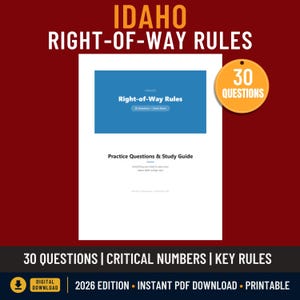 May include: A digital study guide for Idaho Right-of-Way Rules featuring 30 practice questions. The document includes a blue header with white text, a title, and a circular orange badge stating 30 Questions. It is a 2026 edition PDF.