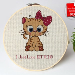 I just love Kitten Cross Stitch, Cross Stitch Pattern, Cat Embroidery, Cat Cross Stitch, Childrens Decor Nursery, Kids Cross Stitch CS59