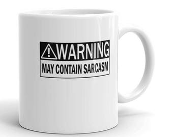 Sarcasm Coffee Mug-Sarcasm Mug-Sarcastic Coffee Mug-Sarcastic Mug-Sarcastic Gift-Sarcastic Sarcasm-Sarcasm Gifts