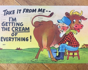 Vintage 1940s "Take It From Me -- I'm Getting The Cream of Everything" Postcard