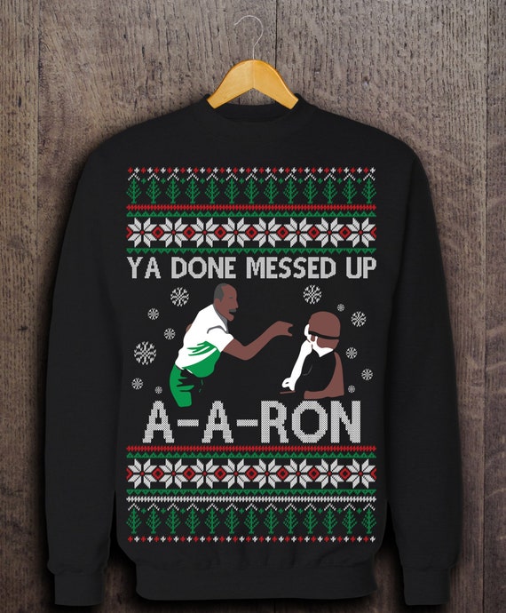 you done messed up aaron sweater