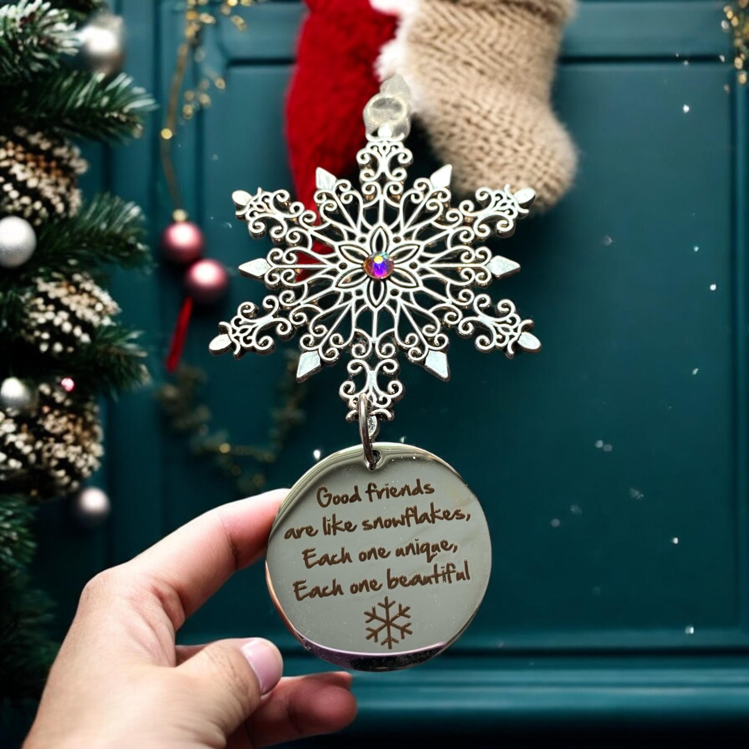 Friend ornament, Good friends are like snowflakes , Snowflake ornament, Best Friend Ornament, Friends Forever Ornament, Christmas  ornament,