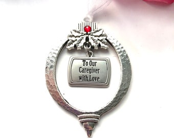 Caregiver Christmas Ornament: 'To Our Caregiver with Love' Gift