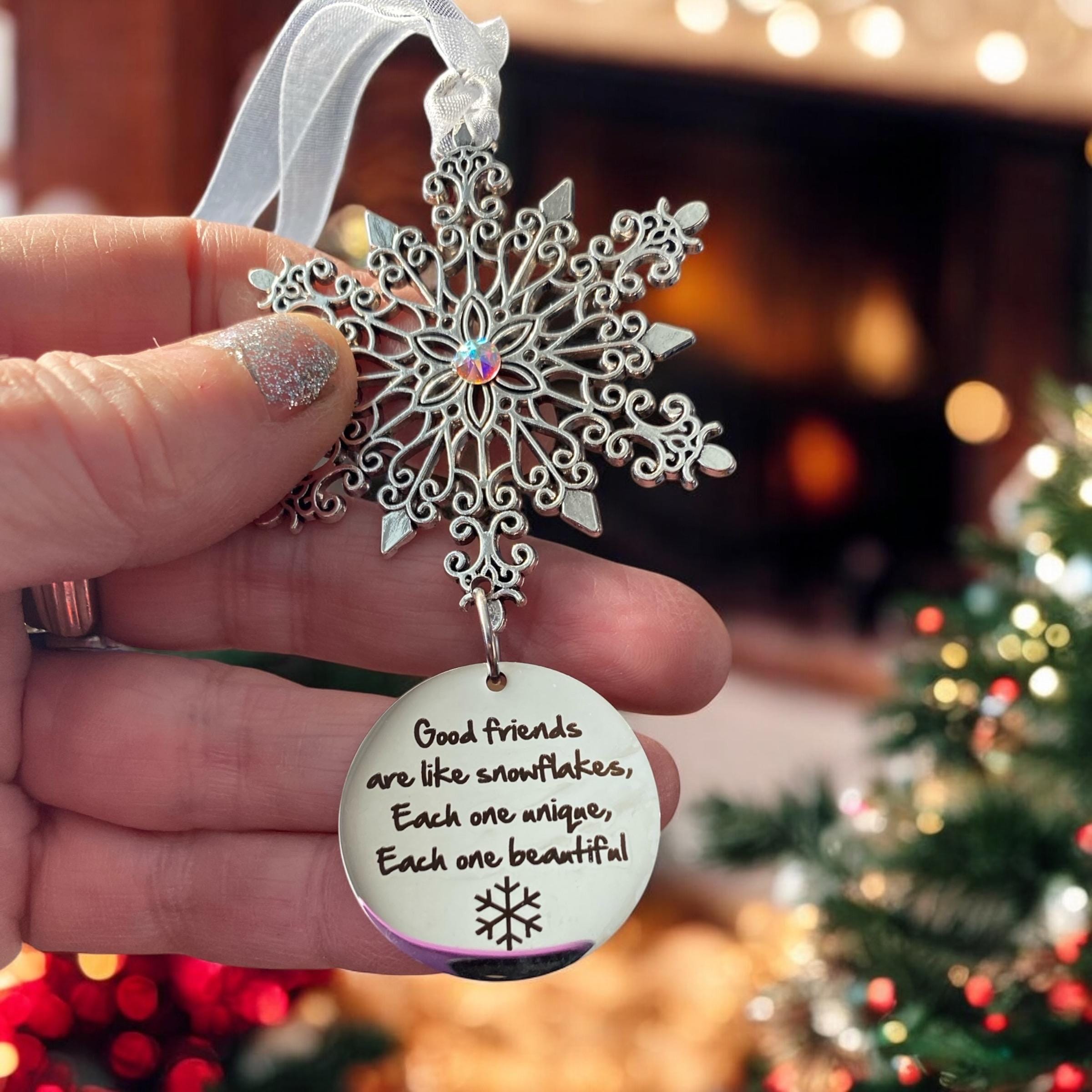 Friend ornament, Good friends are like snowflakes , Snowflake ornament, Best Friend Ornament, Friends Forever Ornament, Christmas  ornament,