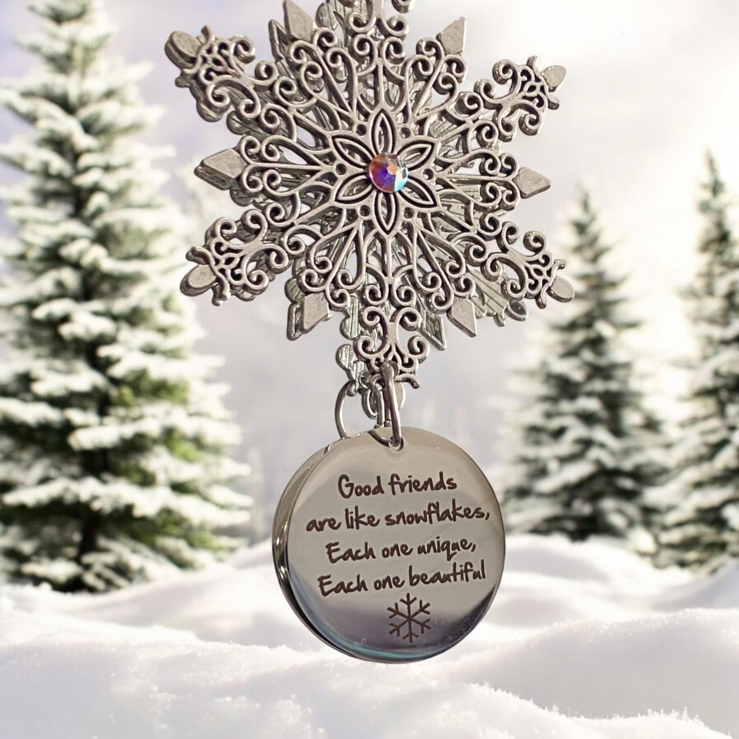 Friend ornament, Good friends are like snowflakes , Snowflake ornament, Best Friend Ornament, Friends Forever Ornament, Christmas  ornament,
