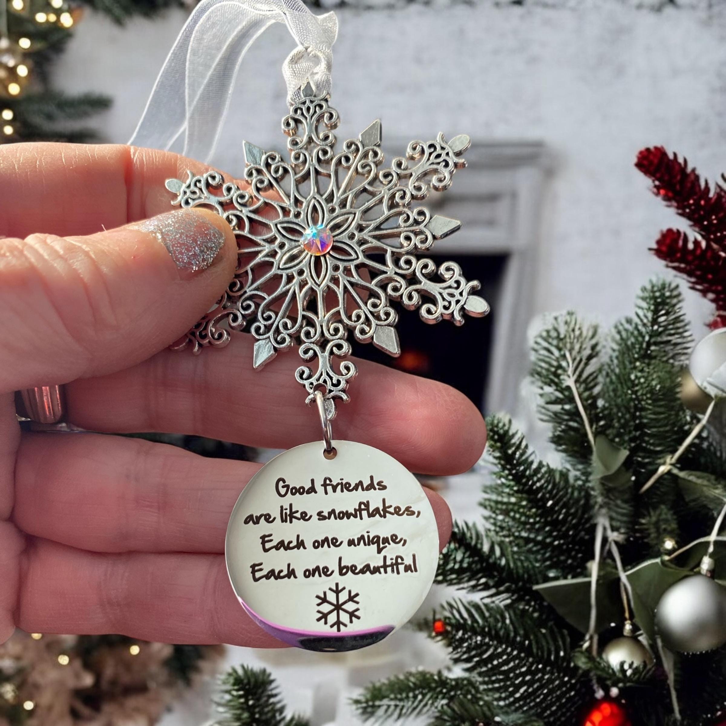 Friend ornament, Good friends are like snowflakes , Snowflake ornament, Best Friend Ornament, Friends Forever Ornament, Christmas  ornament,