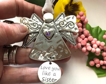 Love you like a Sister, Friend Ornament, Friend Angel,  Best Friend Ornament, Gift for Mentor, Bridesmaid Gift, BFF ornament, Sister in Law