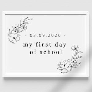 Editable First Day of School Sign 1st Day of School Sign Floral First Day School Sign First Day of Nursery Sign Printable Sign image 1