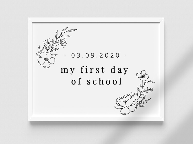 Editable First Day of School Sign 1st Day of School Sign Floral First Day School Sign First Day of Nursery Sign Printable Sign image 1