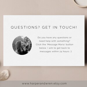 May include: A black and white photo of a woman and child, with text that reads "QUESTIONS? GET IN TOUCH! Do you have any questions or need help with something? Click the 'Message Maria' button below. I aim to get back to messages within 24 hours :) www.harperandwren.etsy.com"