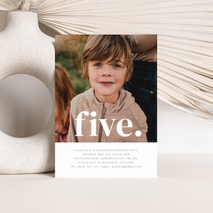 May include: A birthday party invitation with a photo of a young boy. The invitation says "five." and includes the date, time, and location of the party.