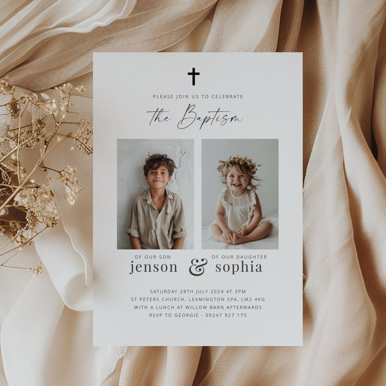 May include: White card with a cross at the top and the text "Please join us to celebrate the Baptism of our son jenson & our daughter sophia". The card also includes the date, time, and location of the baptism, as well as the RSVP information. There are two photos on the card, one of a boy and one of a girl.