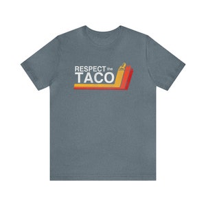 Respect the Taco Vintage Tacoma T-Shirt