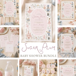 May include: A Sugar Plum baby shower bundle featuring printed stationery, signs, tags, and cupcake toppers. The designs include illustrations of ballerinas, nutcrackers, castles, and candy canes in pink, blue, and gold on a white background.