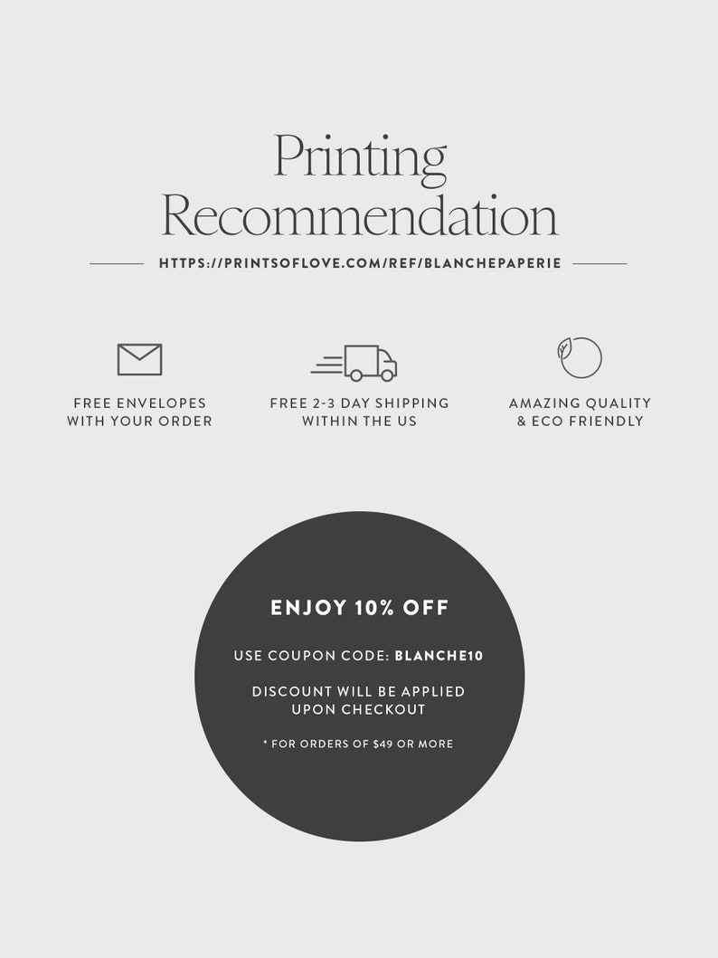May include: A light gray graphic with the text "Printing Recommendation" and a website address. Below are icons and text: "Free envelopes with your order", "Free 2-3 day shipping within the US", and "Amazing quality & eco friendly". A dark gray circle states "Enjoy 10% off".