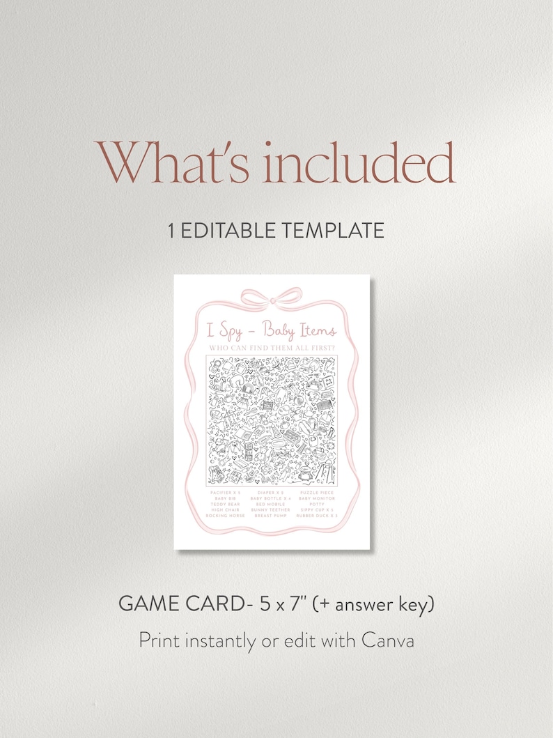Pu&ograve; includere: Una carta da gioco bianca con un bordo rosa con il testo "I Spy - Baby Items". La carta include un'illustrazione dettagliata in bianco e nero di oggetti per bambini. Il testo "What's included" e "1 EDITABLE TEMPLATE" sono in alto. La carta misura 12,7 x 17,8 cm.