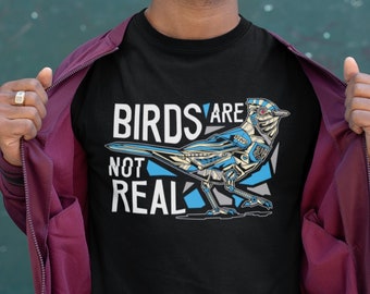 Birds Are Not Real - Fun Conspiracy Unisex T-Shirt