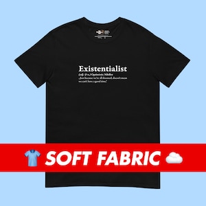 Definition Of An Existentialist Shirt For Philosophy Teacher Student Professors Philosophers Gift Idea Existentialism Sartre Camus Nietzsche