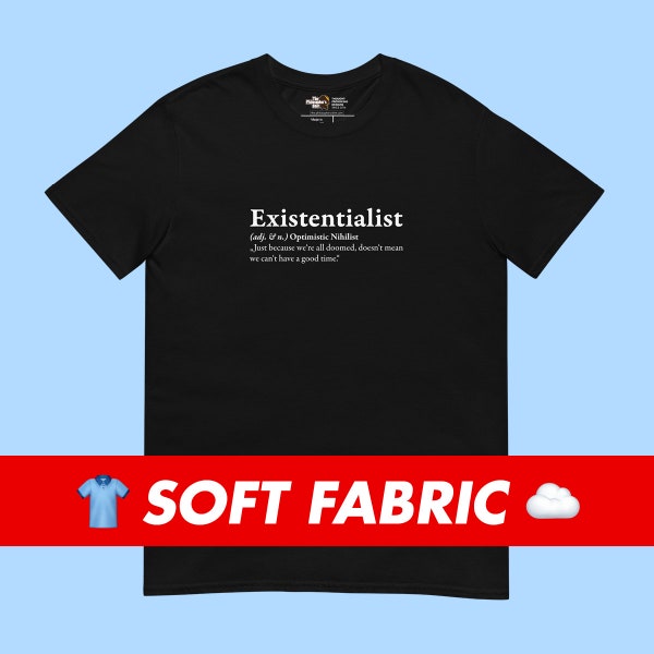 Définition d'un existentialiste Shirt pour enseignant de philosophie étudiant professeur philosophe idée cadeau existentialisme Sartre Camus