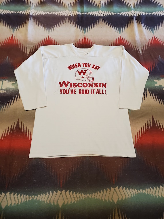 1970s Russell Athletic When You Say Wisconsin Lon… - image 2