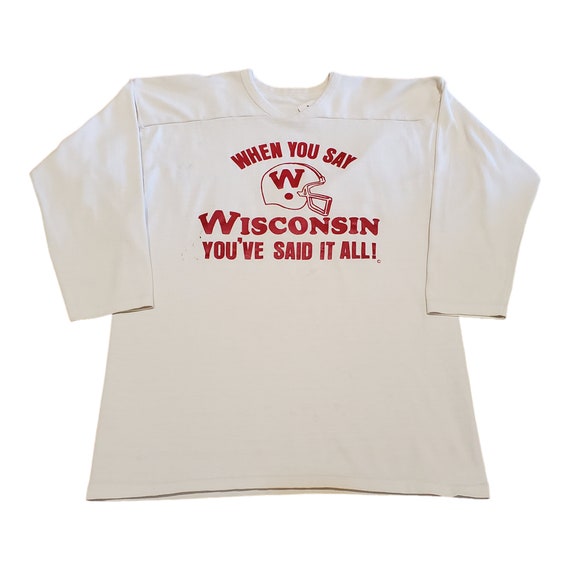 1970s Russell Athletic When You Say Wisconsin Lon… - image 1