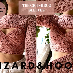 Le Cici Shrug Sleeves PATTERN | MOTIF AU CROCHET Lézard&Crochet