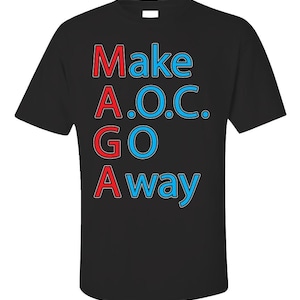 Funny Make AOC Go Away Anti Socialist Green New Deal Ocasio Cortez - Unisex T-Shirt